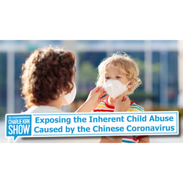 Exposing the Inherent Child Abuse Caused by the Chinese Coronavirus