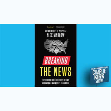 Exposing the Enemy of the American People with Breitbart's Alex Marlow