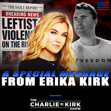 A Special Message From Mrs. Erika Kirk