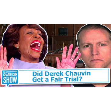 Did Derek Chauvin Get a Fair Trial?