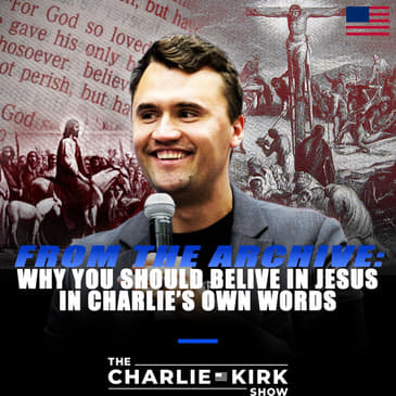 From the Archive: Why You Should Believe in Jesus — In Charlie's Own Words