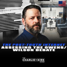 The Post-Truth Internet + Assessing the Owens/Wilson Debate