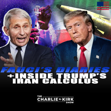 Fauci's Diaries + Inside Trump's Iran Calculus