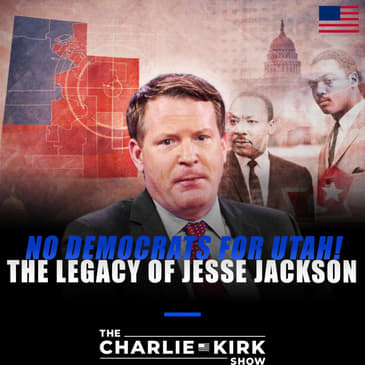 No Democrats for Utah! + The Legacy of Jesse Jackson