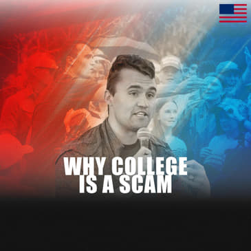 Debates From the Archive — Charlie on Why College is a Scam