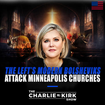 The Left's Modern Bolsheviks Attack Minneapolis Churches