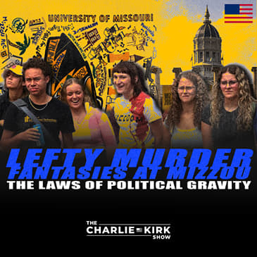 Lefty Murder Fantasies At Mizzou + The Laws of Political Gravity