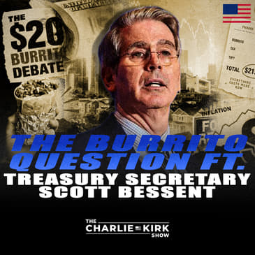 The Burrito Question ft. Treasury Secretary Scott Bessent