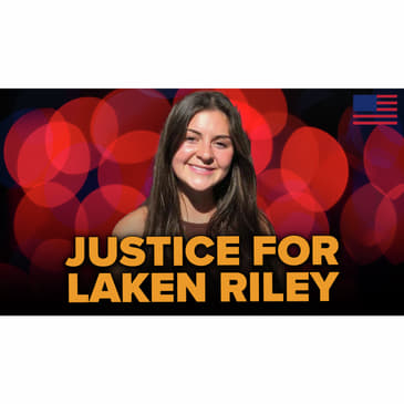Laken Riley's Killer Brought to Justice + The Military Crisis