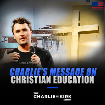Charlie's Message to Parents and Students on Christian Education
