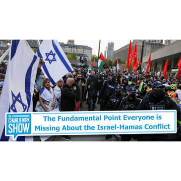 The Fundamental Point Everyone is Missing About the Israel-Hamas Conflict