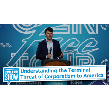 Understanding the Terminal Threat of Corporatism to America—LIVE From Missouri State University