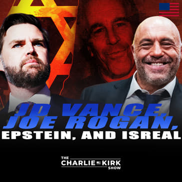 JD Vance, Joe Rogan, Epstein, and Israel