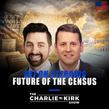 DEI On Steroids + Future of the Census