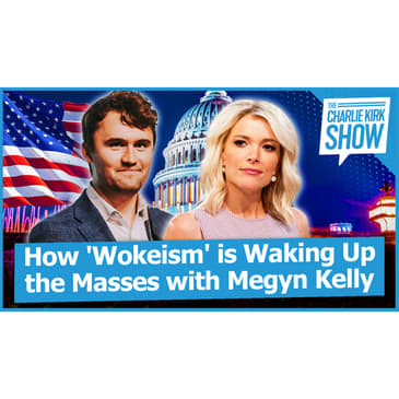 How 'Wokeism' is Waking Up the Masses with Megyn Kelly