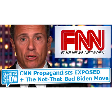 CNN Propagandists EXPOSED + The Not-That-Bad Biden Move I Actually Agree With
