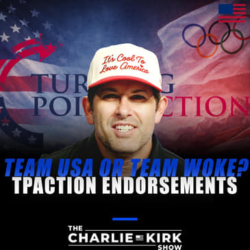 Team USA or Team Woke? + TPAction Endorsements