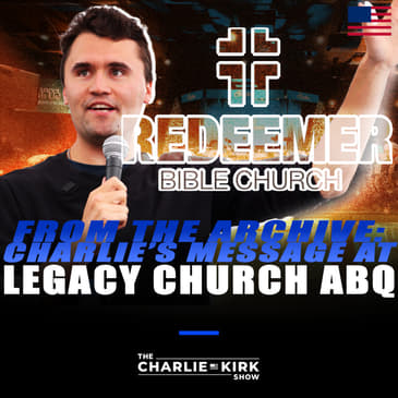 From the Archive: Charlie’s 2022 Speech at Redeemer Bible Church
