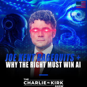 Joe Kent Ragequits + Why The Right Must Win AI