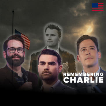 Michael Knowles, Matt Walsh, and Ben Shapiro Remember Charlie Kirk