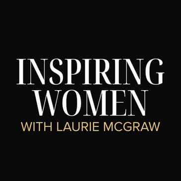 Inspiring Women with Laurie McGraw