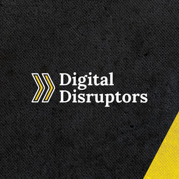 Digital Disruptors