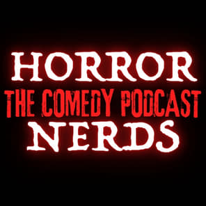 Horror Nerds Comedy Podcast