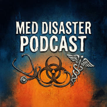 Med Disaster Podcast