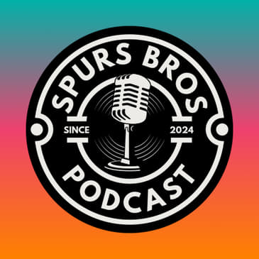 Spurs Bros Podcast