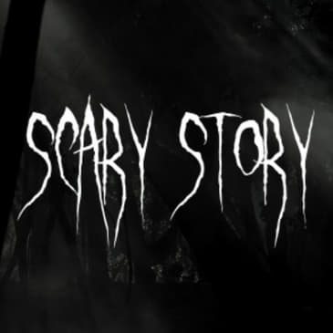 Scary Story Podcast