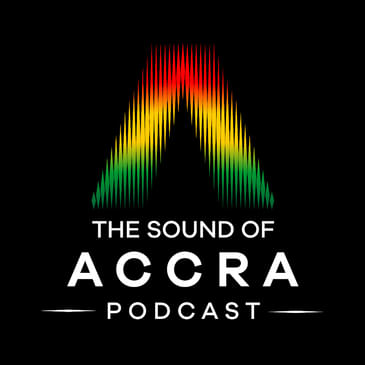 The Sound of Accra Podcast
