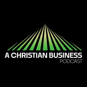 A Christian Business Podcast
