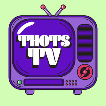 Thots TV Pod