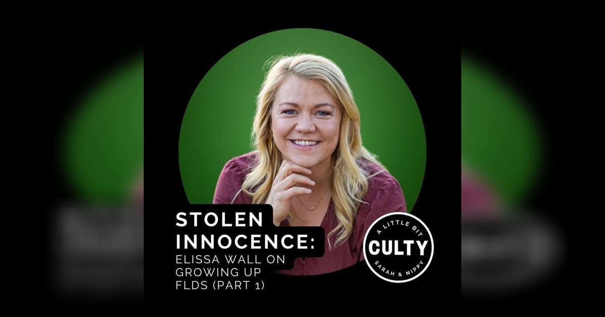 Allen Steed Stolen Innocence: Elissa Wall on Growing up FLDS (Part 1) | A Little ...