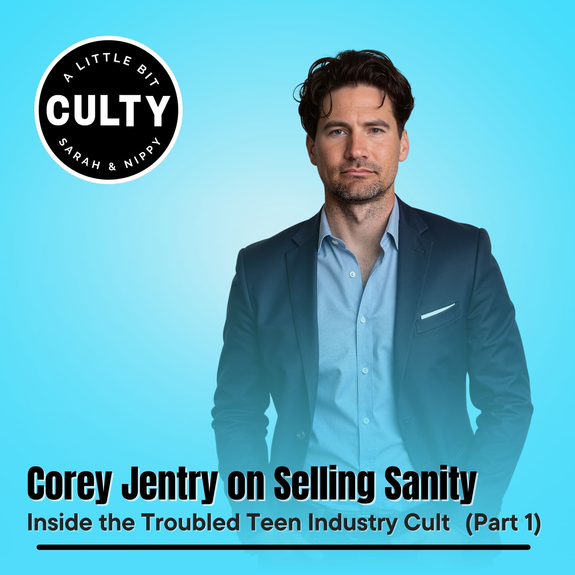Corey Jentry on Selling Sanity: Inside the Troubled Teen Industry Cult ...