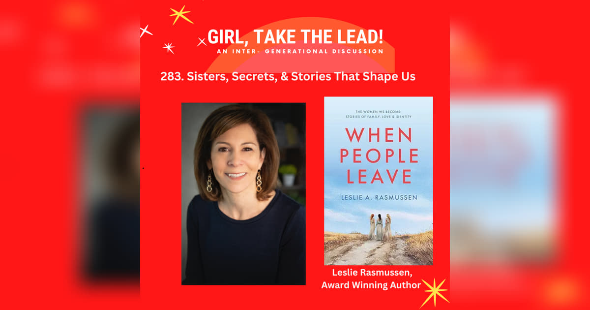 Leslie Rae Rasmussen 283. Sisters, Secrets, and the Stories That Shape Us with Leslie A ...