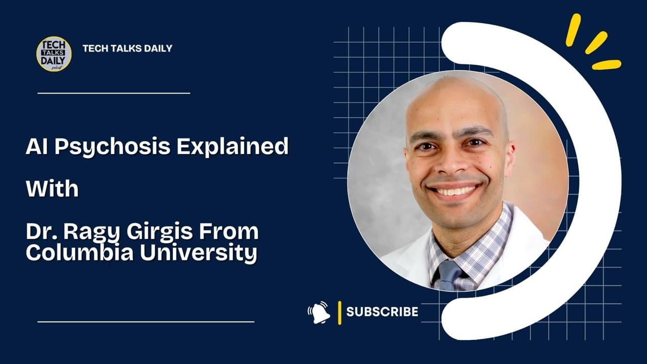 AI Psychosis Explained With Dr. Ragy Girgis From Columbia University ...