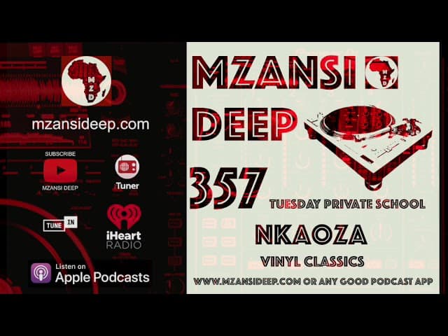 DEEP HOUSE VINYL CLASSICS - Nkaoza - MZANSI DEEP 357 TPS | MZANSI DEEP ...