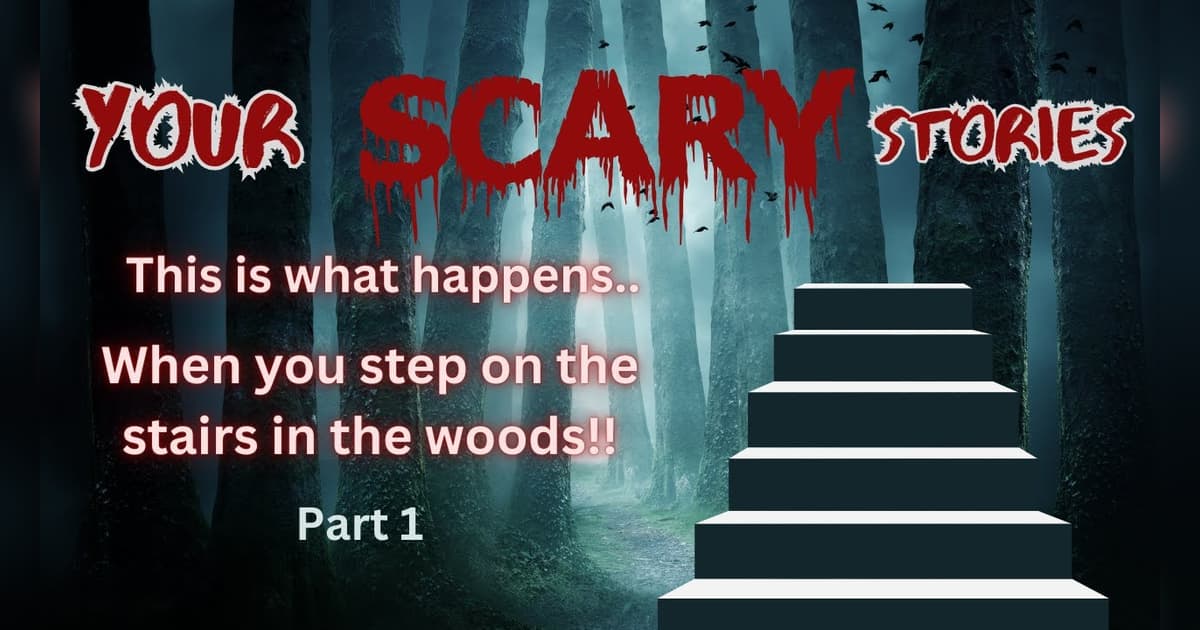 Sary Step This is What Happens When You Step on the Stairs in the Woods scary ...