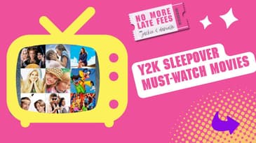 Y2K Sleepover Legends: Must-Watch Movies No More Late Fees: A 90s