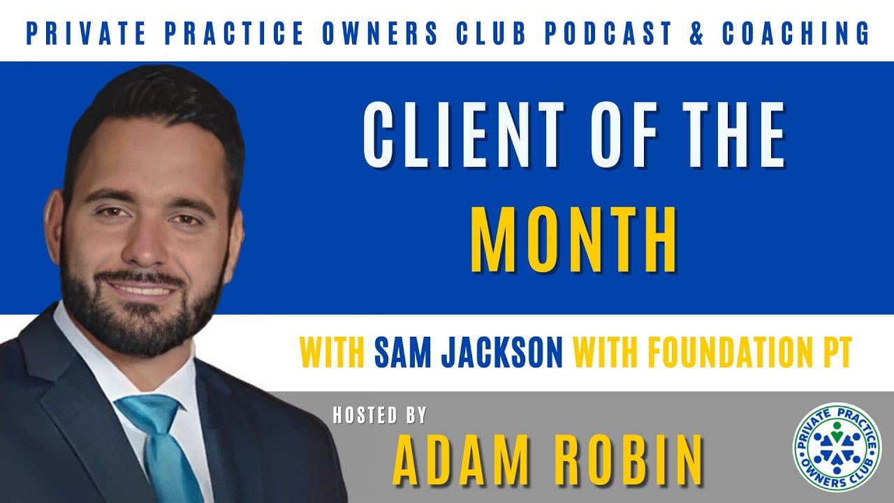 Client Of The Month: Sam Jackson With Foundation PT | The PT Podcast ...
