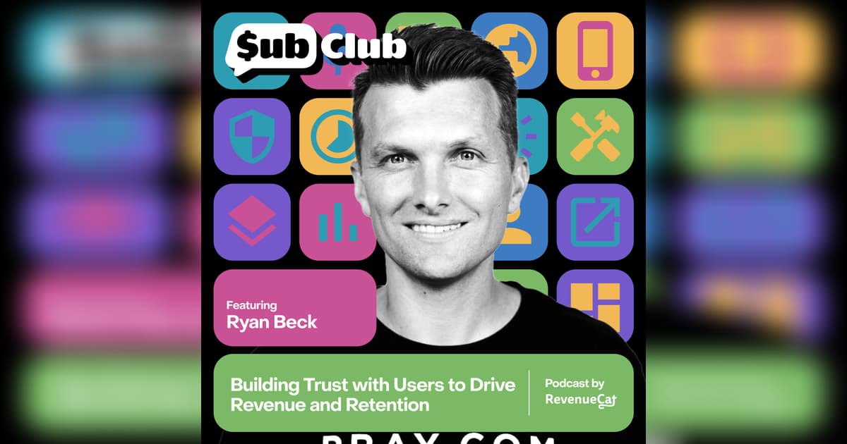 Script Ryan Beck Building Trust with Users to Drive Revenue and Retention – Ryan Beck ...