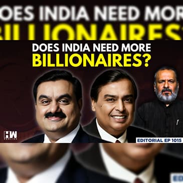 Editorial with Sujit Nair | Does India Need More Billionaires? | Income ...