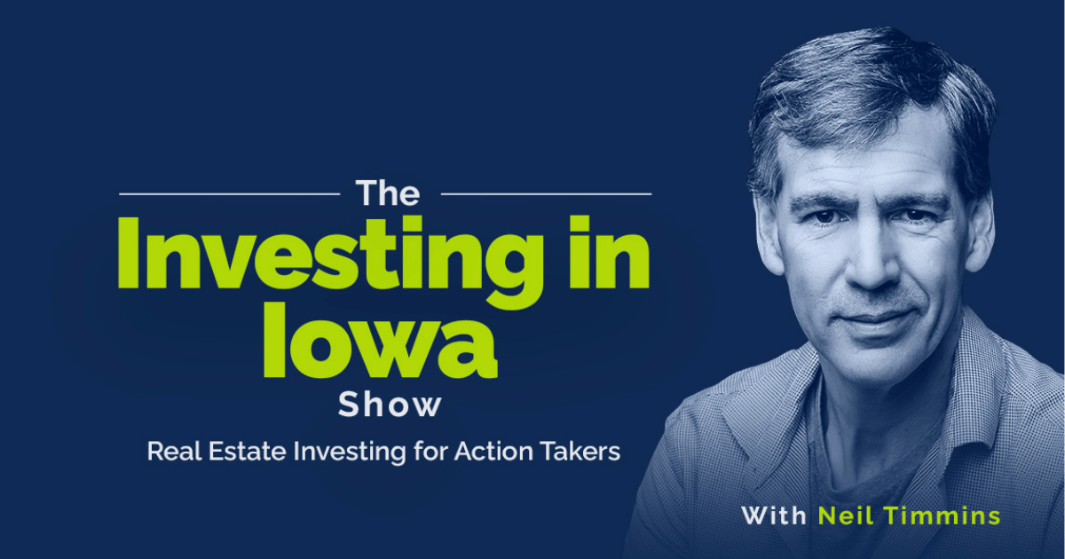 Neil Rissler Iowa Episodes | Investing In Iowa Show - Real Estate for Action Takers ...