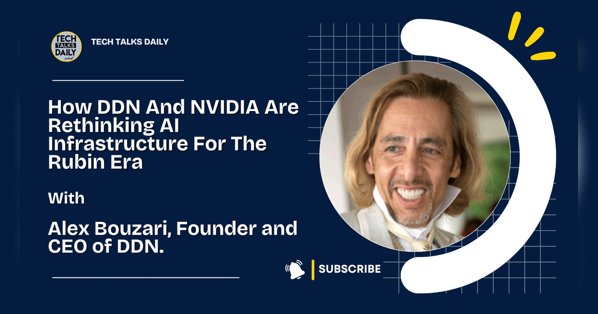 How DDN And NVIDIA Are Rethinking AI Infrastructure For The Rubin Era ...