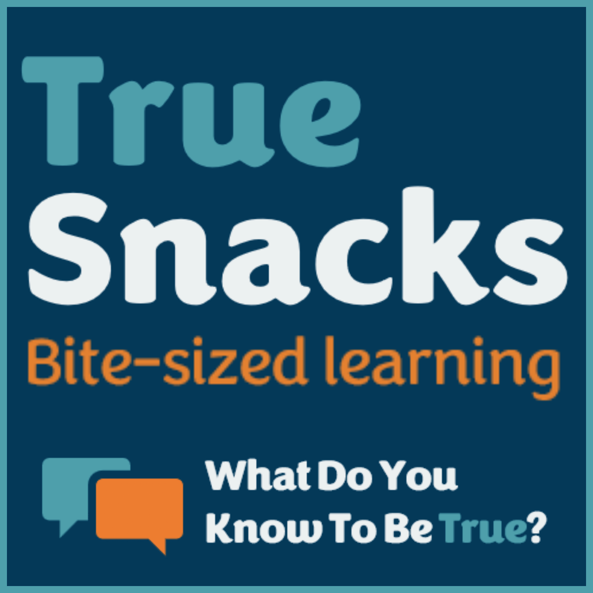 True Snacks | What Do You Know To Be True? - Discover Your Superpower ...
