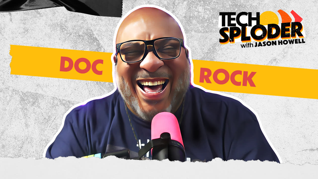 Doc Rock | Techsploder podcast