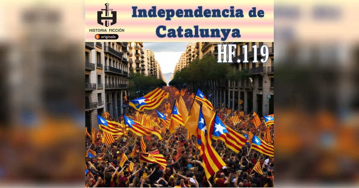 HF 119 La Independencia De Catalunya hf-119-la-independencia-de-catalunya