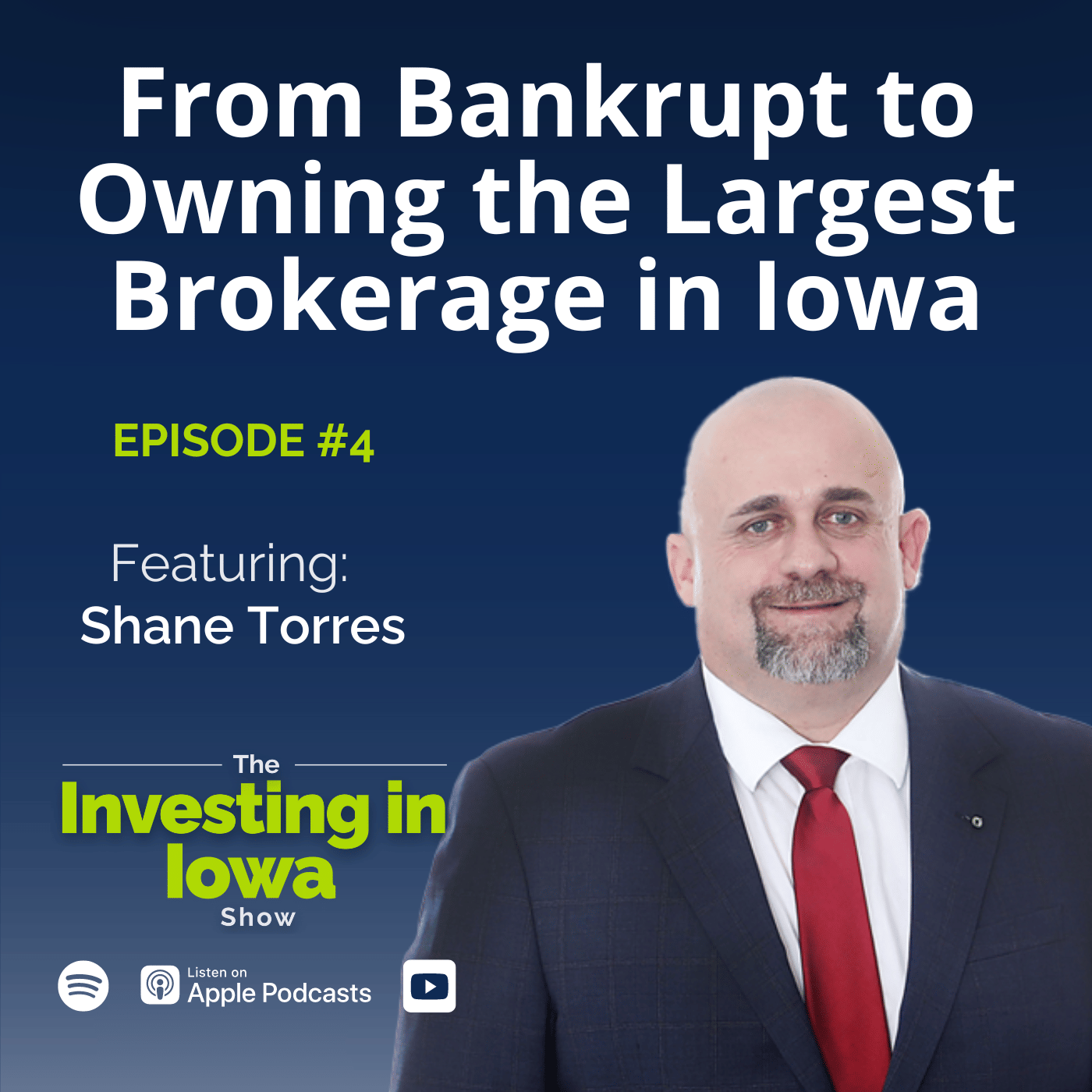 EP 4 From Bankrupt to Owning the Largest Brokerage in Iowa with Shane ...